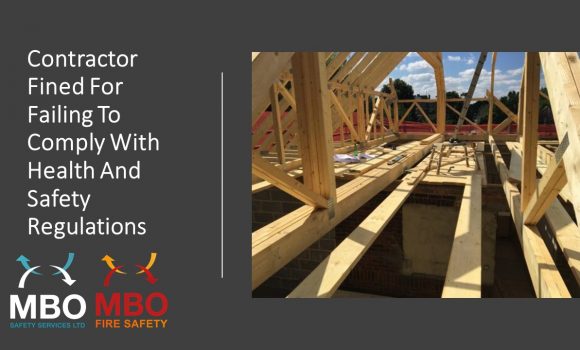 Contractor fined for failing to comply with health and safety regulations