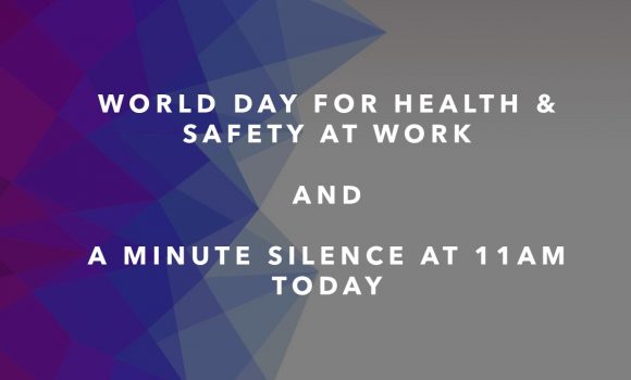 World day for Health & Safety at Work and a minute silence for our key workers