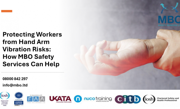 Protecting Workers from Hand Arm Vibration Risks: How MBO Safety Services Can Help