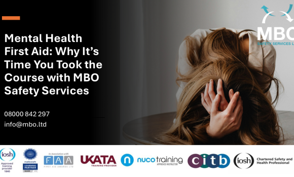🧠 Mental Health First Aid: Why It’s Time You Took the Course with MBO Safety Services