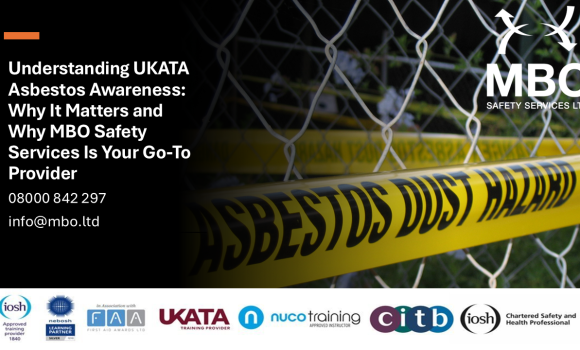 Understanding UKATA Asbestos Awareness: Why It Matters and Why MBO Safety Services Is Your Go-To Provider