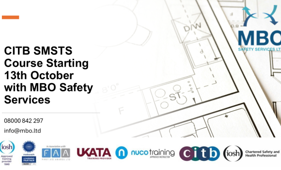 CITB SMSTS Course – Starting 13th October with MBO Safety Services CITB SMSTS Course – Starting 13th October with MBO Safety Services