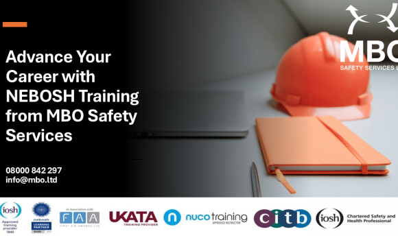 Advance Your Career with NEBOSH Training from MBO Safety Services Advance Your Career with NEBOSH Training from MBO Safety Services