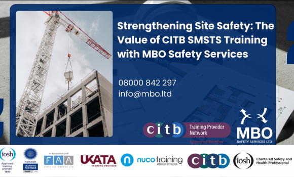 Strengthening Site Safety: The Value of CITB SMSTS Training with MBO Safety Services